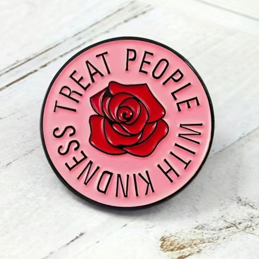 Treat People With Kindness metal pin